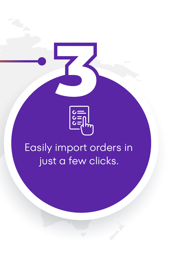 Easily import orders in just a few clicks